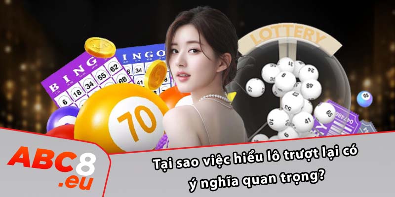 Tại sao việc hiểu lô trượt lại có ý nghĩa quan trọng?